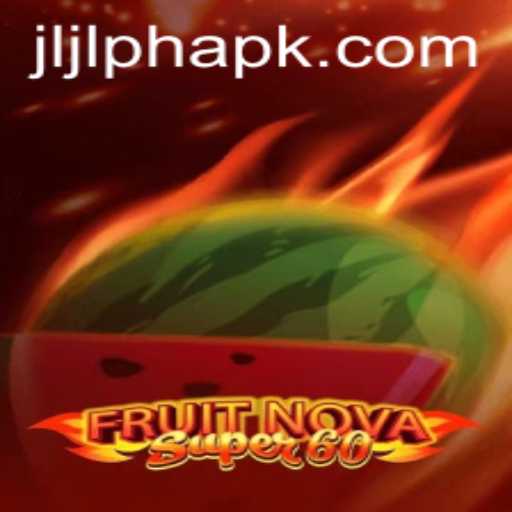 Exploring the Exciting World of FruitNovaSuper60 and JLJL.PH
