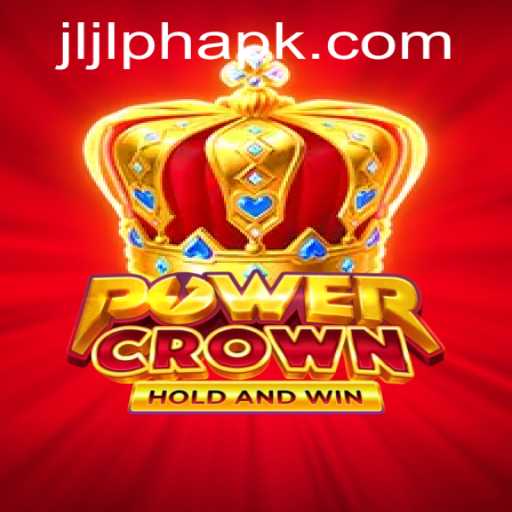 The Game-Changing World of PowerCrown: Unveiling JLJL.PH